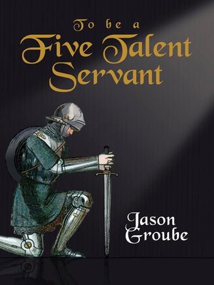 cover image of To Be a Five Talent Servant